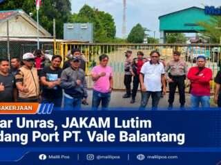 Gelar Unras, JAKAM Lutim Hadang Port PT. Vale Balantang