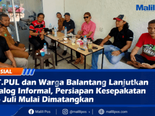 PT.PUL dan Warga Balantang Lanjutkan Dialog Informal, Persiapan Kesepakatan 14 Juli Mulai Dimatangkan