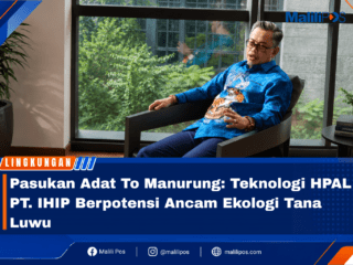 Pasukan Adat To Manurung: Teknologi HPAL PT. IHIP Berpotensi Ancam Ekologi Tana Luwu
