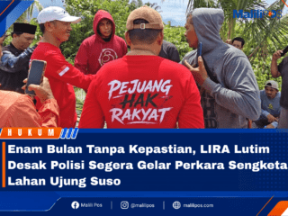 Enam Bulan Tanpa Kepastian, LIRA Lutim Desak Polisi Segera Gelar Perkara Sengketa Lahan Ujung Suso