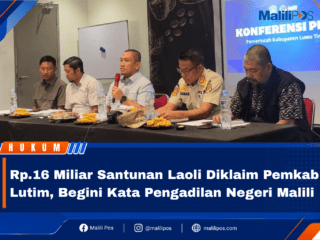 Rp.16 Miliar Santunan Laoli Diklaim Pemkab Lutim, Begini Kata Pengadilan Negeri Malili